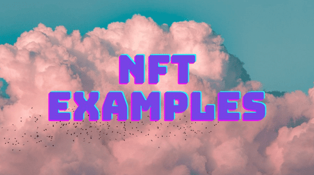 What are some NFT Examples? - Nftcrypto.io
