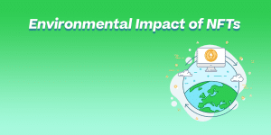 Environmental Impact of NFTs - Nftcrypto.io