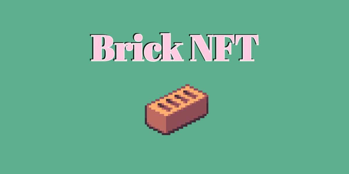 What is the Brick NFT (Just Bricks) - Value, Stats, and Outlook in 2023